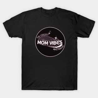 Mom Vibes T-Shirt